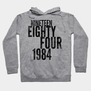 Nineteen Eighty Four Hoodie